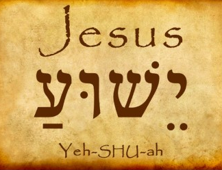 Jesus in Hebrew: Yeshua Jesus in Hebrew: Yeshua